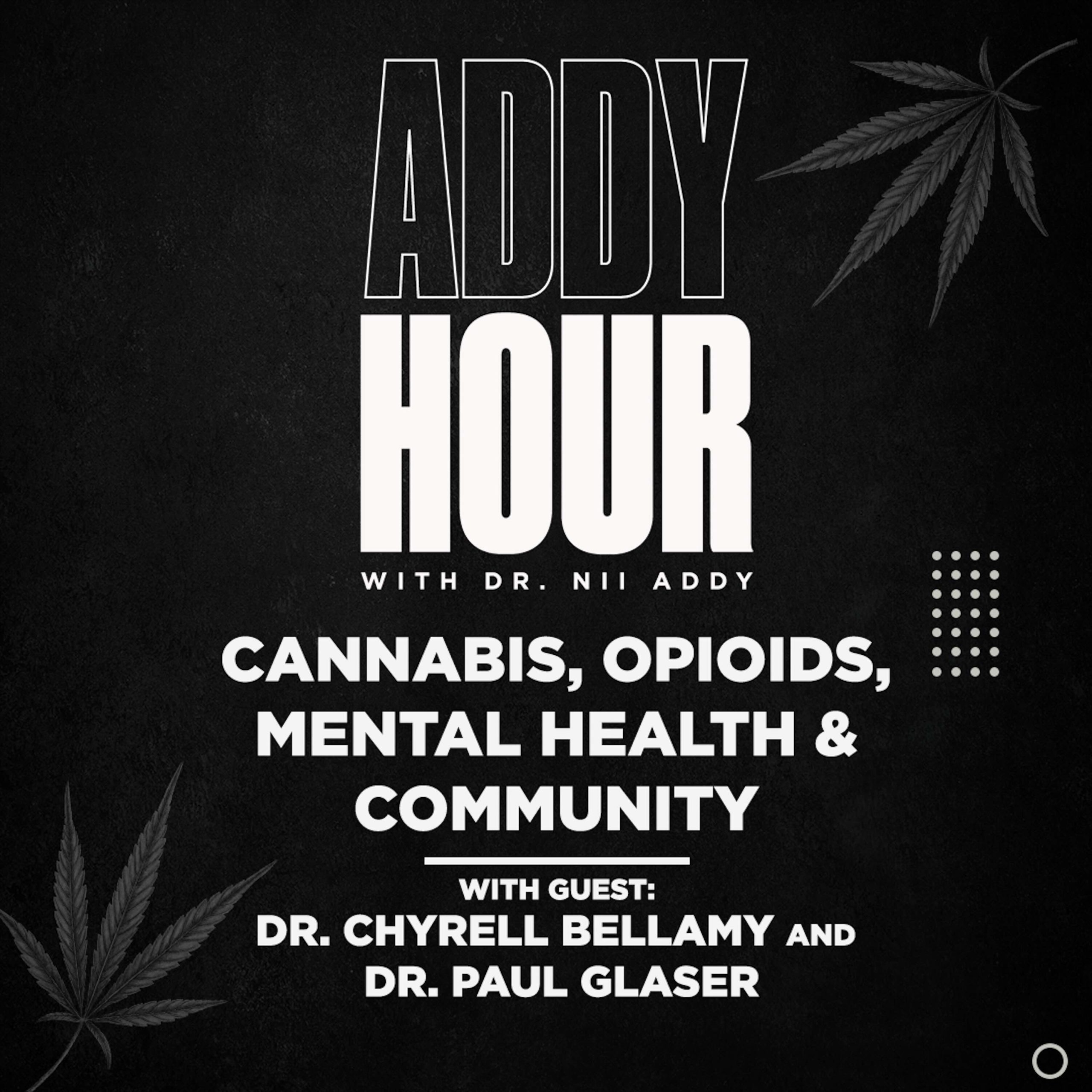 Cannabis, Opioids, Mental Health & Community w/ Dr. Chyrell Bellamy and Dr. Paul Glaser episode artwork